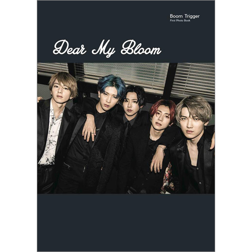 Boom Triggerファースト写真集 Dear My Bloom