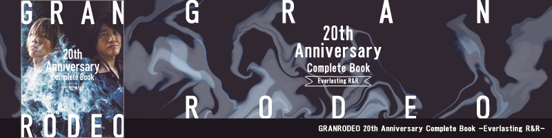 GRANRODEO 20th Anniversary Complete Book -Everlasting R&R-